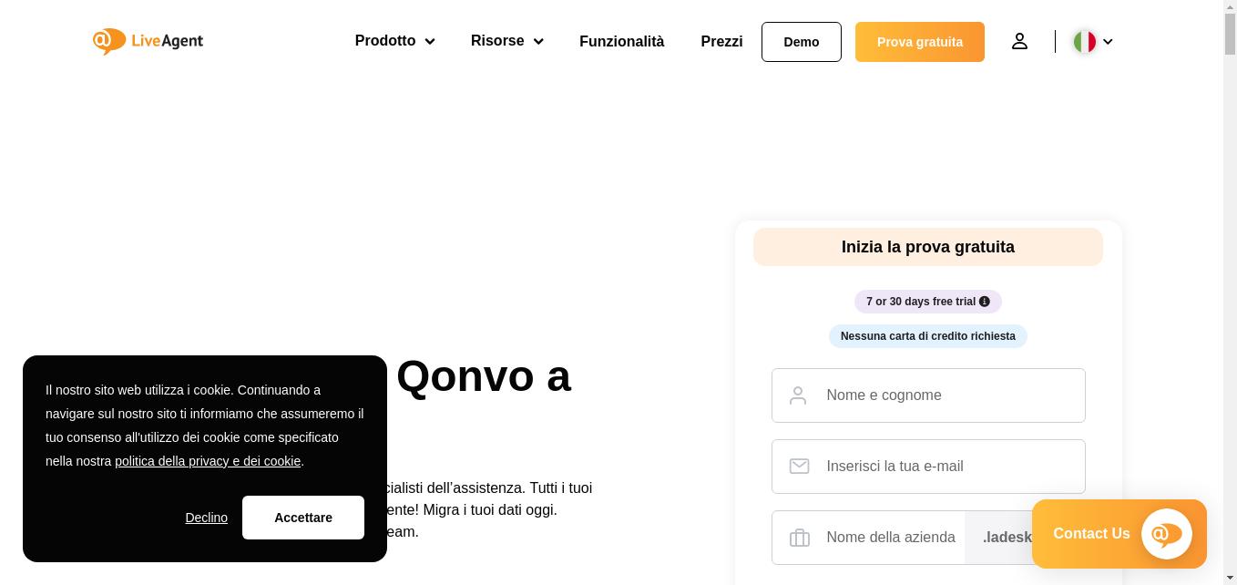 Stai cercando di migrare i tuoi dati da Qonvo a una soluzione diversa? Dai un'occhiata a LiveAgent e scopri i vantaggi. Inizia oggi la tua prova gratuita.