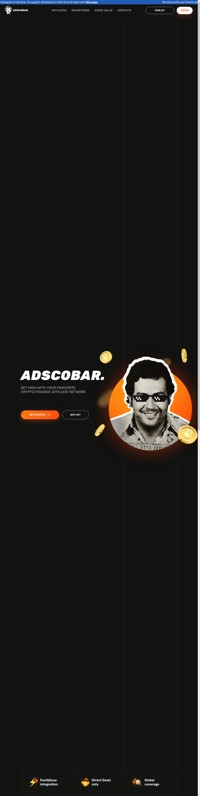 Adscobar is a crypto/Finance affiliate network. We are the TOPs of Affiliate Marketing with more than 7 years of experience. With Adscobar you get: best deals in needed GEOs, help with funnels and creatives, 24/7 support.